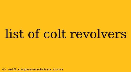 list of colt revolvers