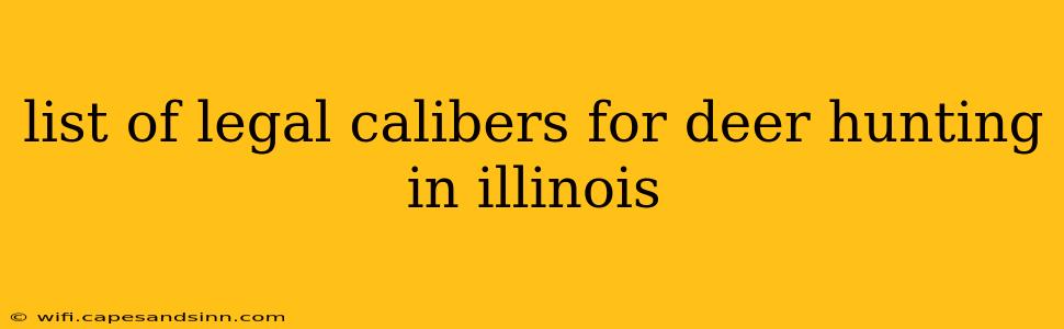 list of legal calibers for deer hunting in illinois