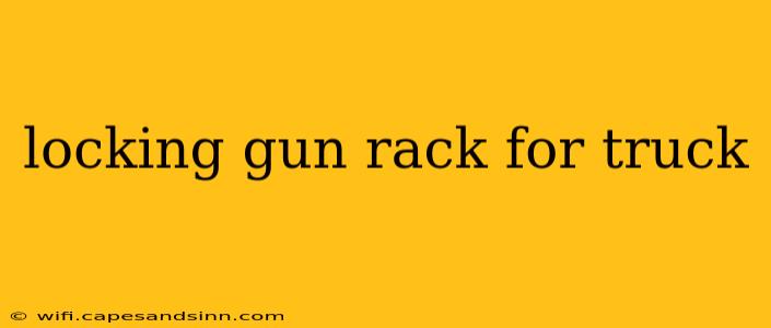 locking gun rack for truck