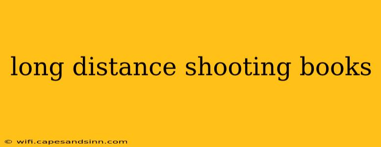 long distance shooting books