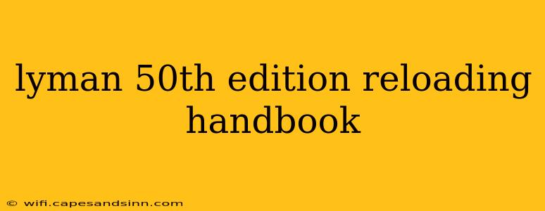 lyman 50th edition reloading handbook