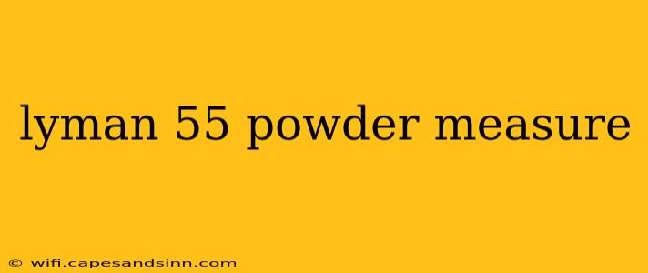 lyman 55 powder measure