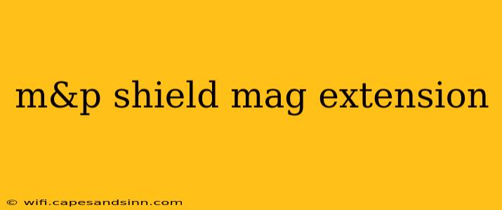 m&p shield mag extension