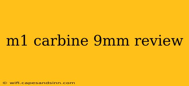 m1 carbine 9mm review