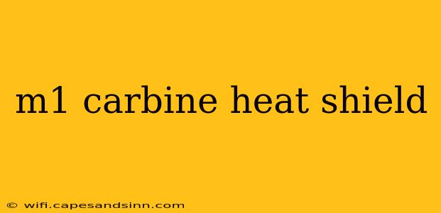 m1 carbine heat shield