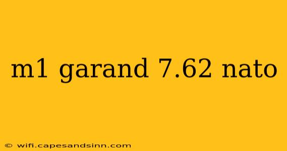 m1 garand 7.62 nato