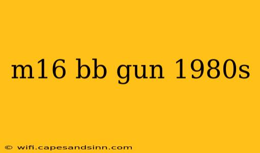 m16 bb gun 1980s