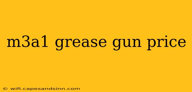 m3a1 grease gun price