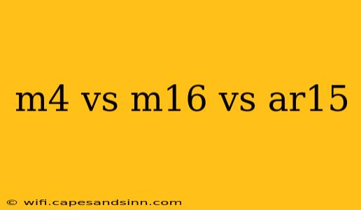 m4 vs m16 vs ar15