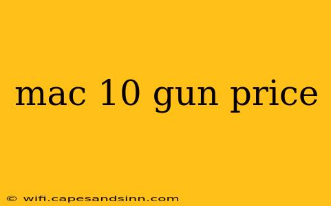 mac 10 gun price