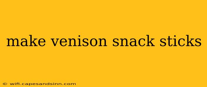 make venison snack sticks