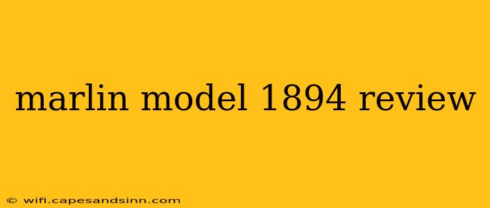 marlin model 1894 review