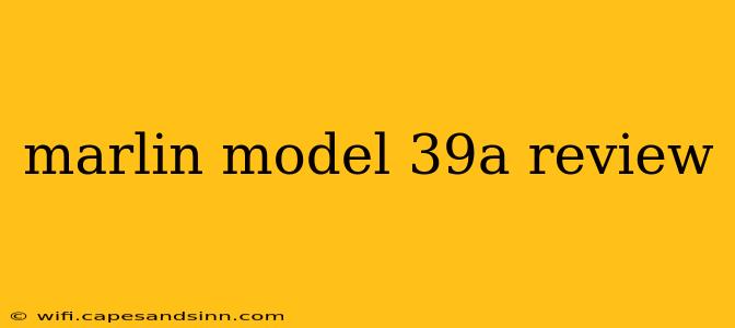 marlin model 39a review