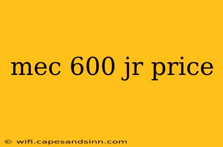 mec 600 jr price