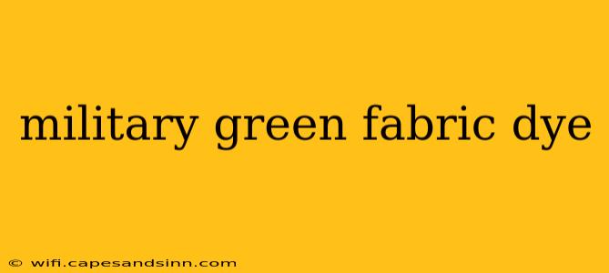 military green fabric dye