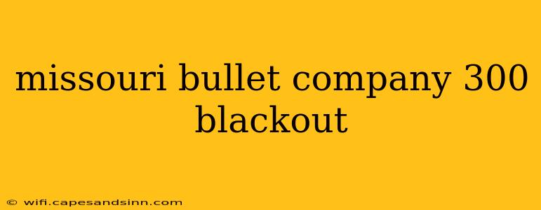 missouri bullet company 300 blackout