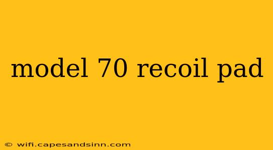 model 70 recoil pad