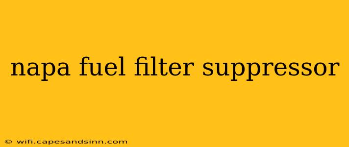 napa fuel filter suppressor