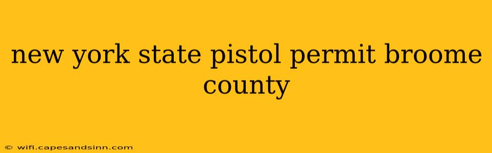 new york state pistol permit broome county