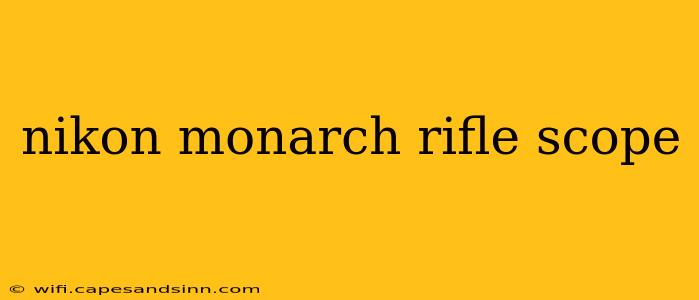 nikon monarch rifle scope