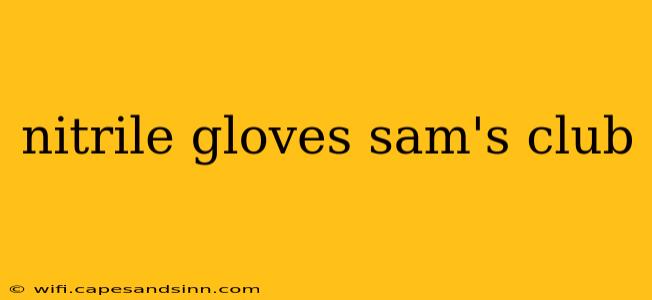 nitrile gloves sam's club