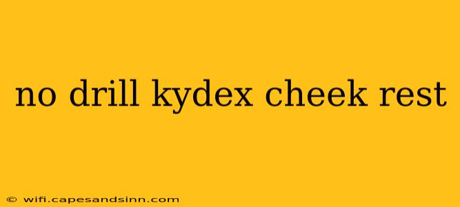 no drill kydex cheek rest