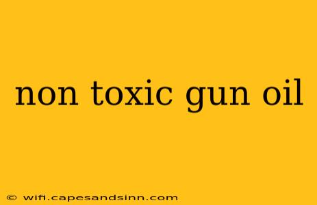 non toxic gun oil