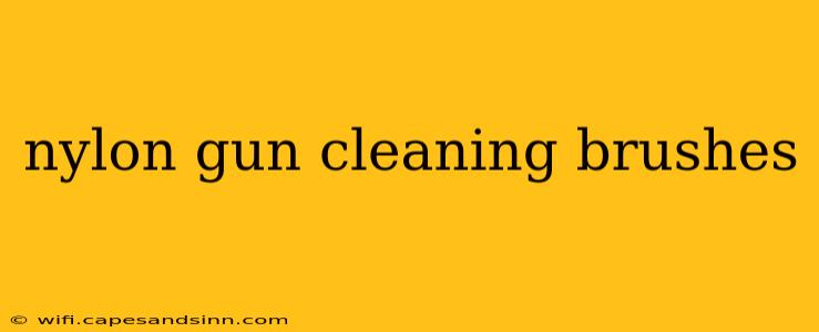 nylon gun cleaning brushes