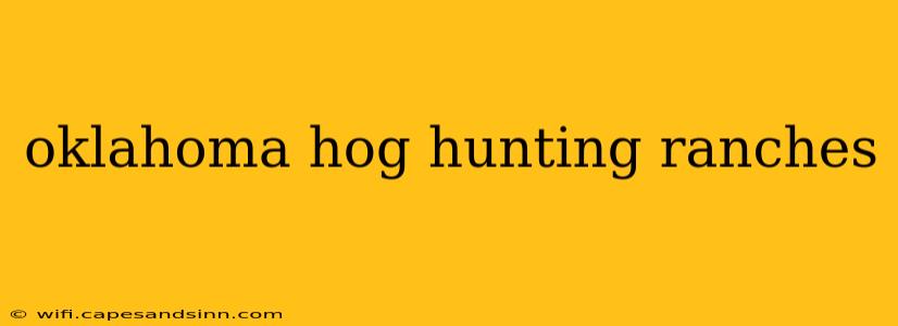 oklahoma hog hunting ranches