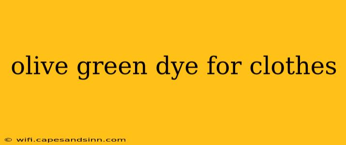 olive green dye for clothes