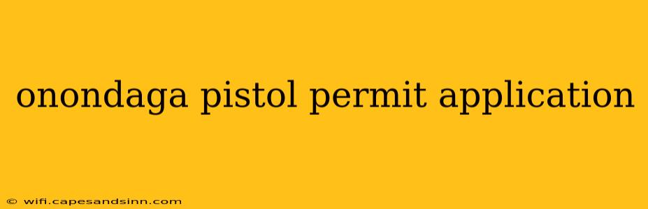 onondaga pistol permit application