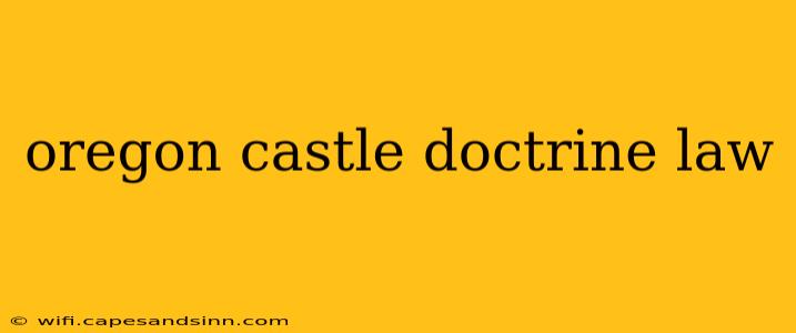 oregon castle doctrine law