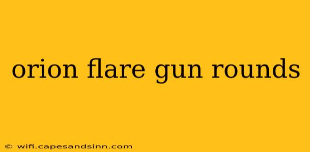 orion flare gun rounds