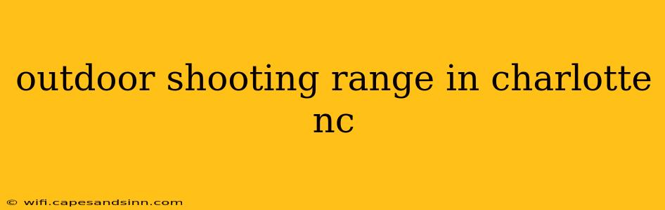 outdoor shooting range in charlotte nc