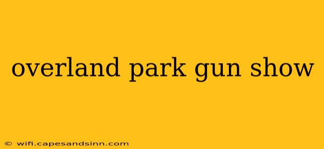 overland park gun show