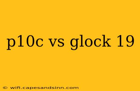 p10c vs glock 19