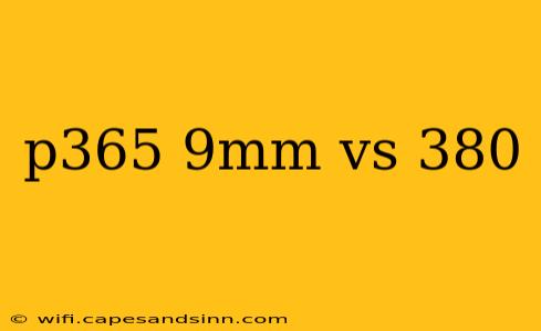 p365 9mm vs 380