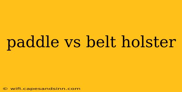 paddle vs belt holster