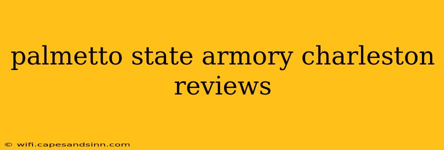 palmetto state armory charleston reviews