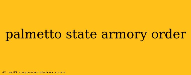 palmetto state armory order