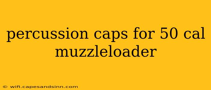 percussion caps for 50 cal muzzleloader