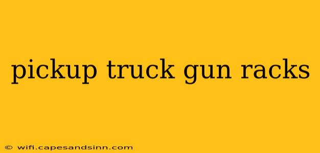 pickup truck gun racks