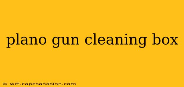 plano gun cleaning box