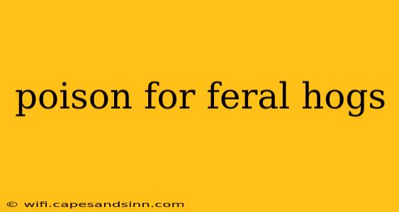 poison for feral hogs