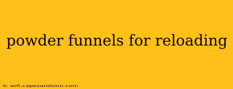 powder funnels for reloading