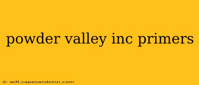 powder valley inc primers