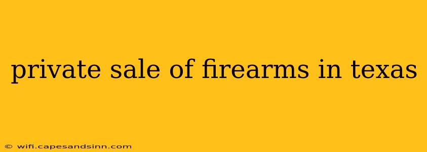 private sale of firearms in texas