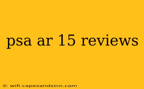 psa ar 15 reviews