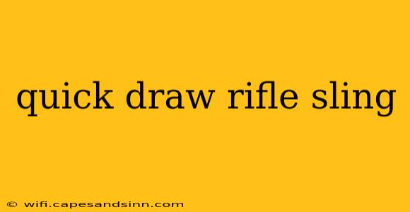 quick draw rifle sling