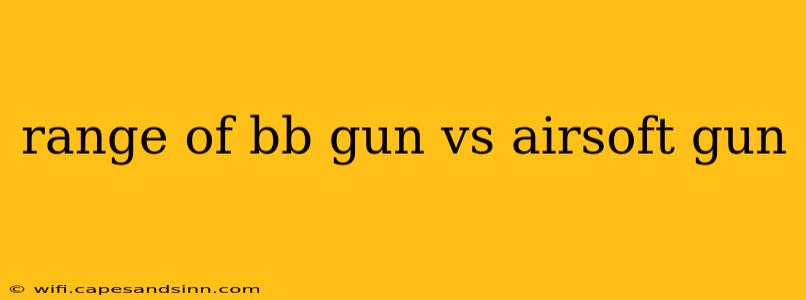 range of bb gun vs airsoft gun